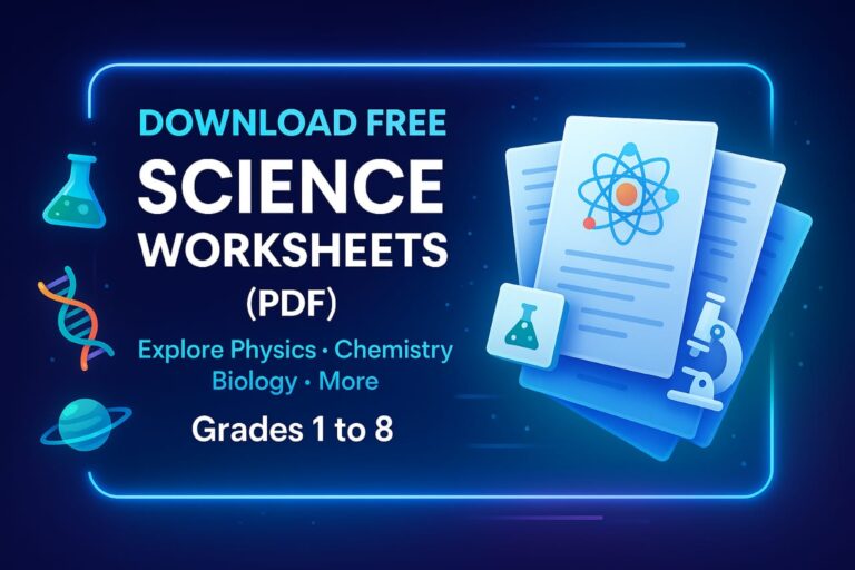 Download Free Science Worksheets PDF for Grades 1 to 8 – Explore Biology, Physics, Chemistry, and Environmental Science